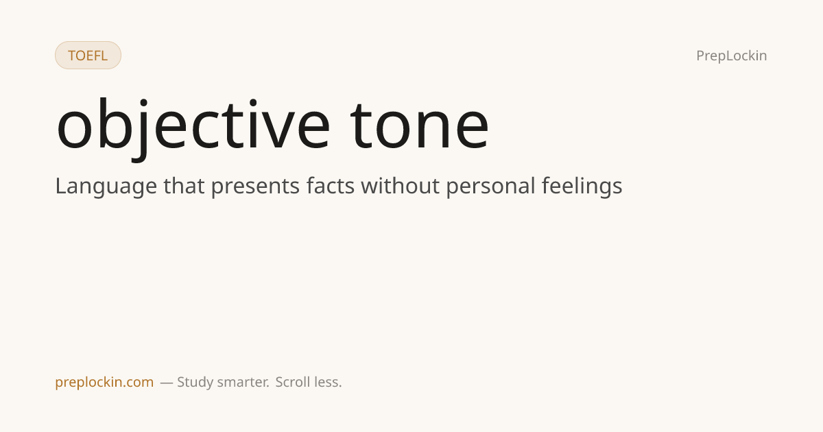 Objective tone — Definition, Synonyms & Examples | PrepLockin