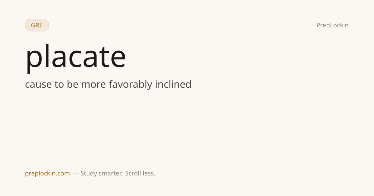 Placate — Definition, Synonyms & Examples | PrepLockin