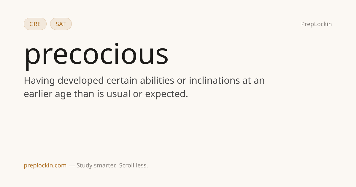 Precocious — Definition, Synonyms & Examples | PrepLockin
