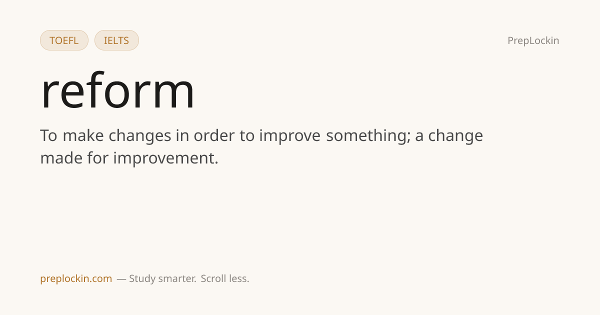Reform — Definition, Synonyms & Examples | PrepLockin