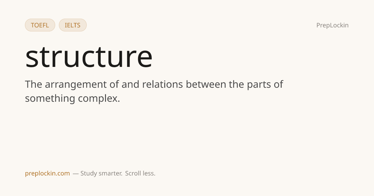 Structure — Definition, Synonyms & Examples | PrepLockin